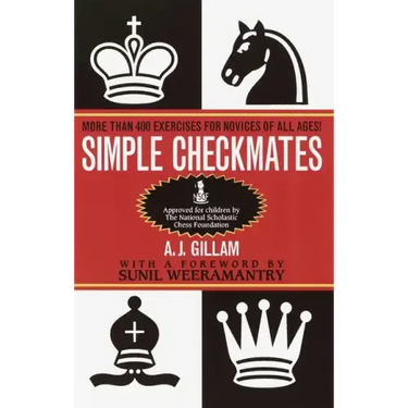 Simple Checkmates: More Than 400 Exercises for Novices of All Ages!