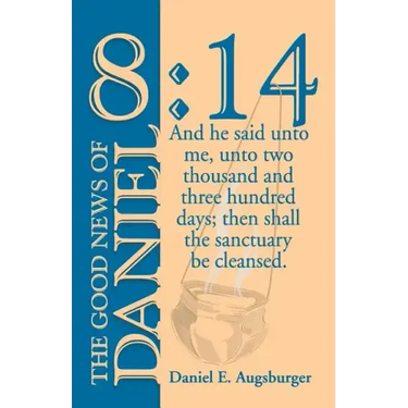 The Good News of Daniel 8: 14