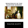 Minstrelsy of the Scottish border