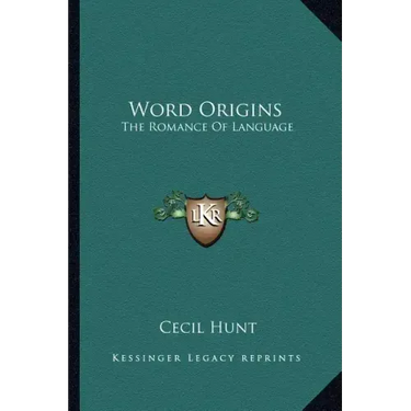 Word Origins: The Romance of Language