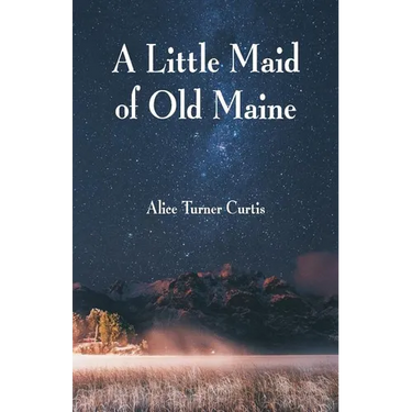 A Little Maid of Old Maine