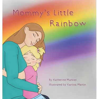 Mommy's Little Rainbow