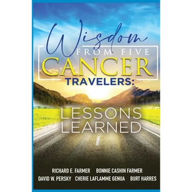 Wisdom From Five Cancer Travelers