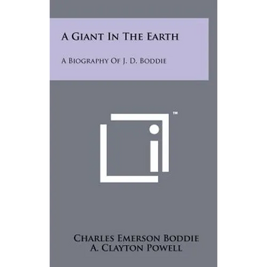 A Giant in the Earth: A Biography of J. D. Boddie