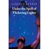 Under the Spell of Flickering Lights
