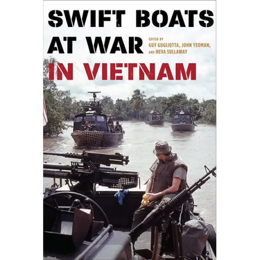 Swift Boats at War in Vietnam