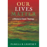 Our Lives Matter: A Womanist Queer Theology