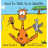 How to Talk to a Giraffe