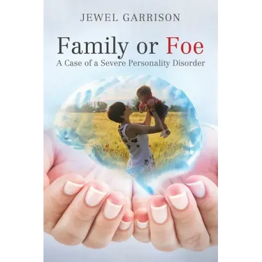 Family or Foe: A Case of a Severe Personality Disorder
