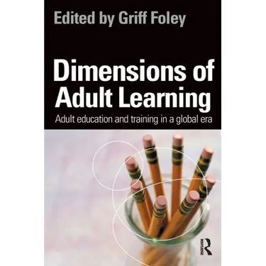 Dimensions of Adult Learning: Adult Education and Training in a Global Era