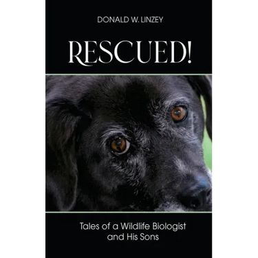 Rescued!: Tales of a Wildlife Biologist and His Sons