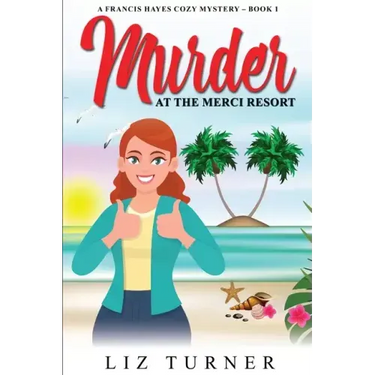 Murder at the Merci Resort: A Francis Hayes Cozy Mystery - Book 1