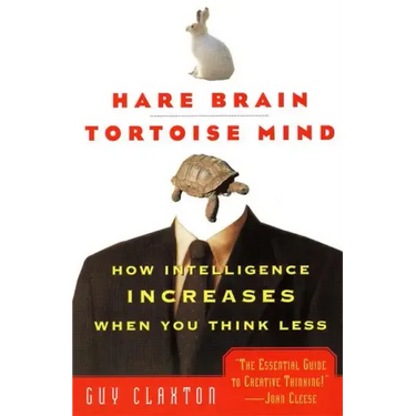 Hare Brain, Tortoise Mind: How Intelligence Increases When You Think Less