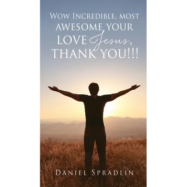 Wow Incredible, most awesome your love Jesus, thank you!!!