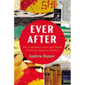 Ever After: The Extended Lives and Work of Eleven Famous Writers