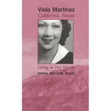 Viola Martinez, California Paiute: Living in Two Worlds