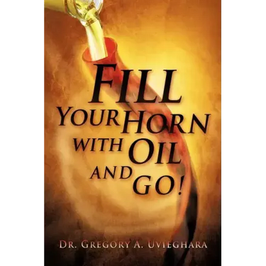 Fill Your Horn with Oil and Go!