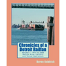 Chronicles of a Detroit Railfan Volume 7: Detroit River Carferry and Tunnel Operations