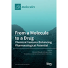 From a Molecule to a Drug: Chemical Features Enhancing Pharmacological Potential