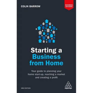 Starting a Business from Home: Your Guide to Planning Your Home Start-Up, Reaching a Market and Creating a Profit