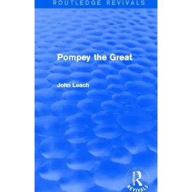 Pompey the Great (Routledge Revivals)