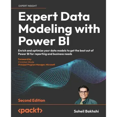 Expert Data Modeling with Power BI - Second Edition: Enrich and optimize your data models to get the best out of Power BI for reporting and business n