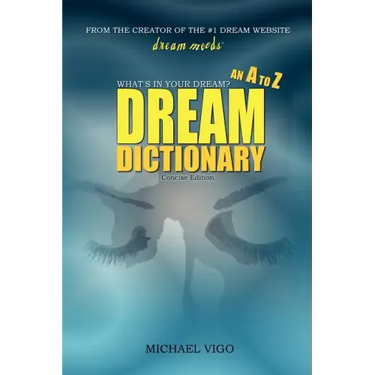 DreamMoods.com: What's In Your Dream? - An A to Z Dream Dictionary