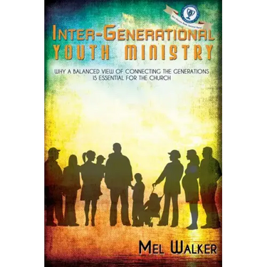 Inter-Generational Youth Ministry: Why a Balanced View of Connecting the Generations is Essential for the Church