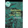 Decisions for War, 1914 1917