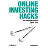 Online Investing Hacks: 100 Industrial-Strength Tips & Tools