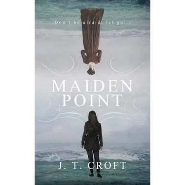 Maiden Point: A Hauntingly Beautiful Psychological Ghost Story set on the Cornish Coast