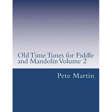 Old Time Tunes for Fiddle and Mandolin Volume 2