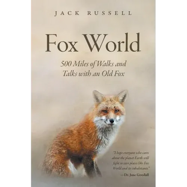 Fox World: 500 Miles of Walks and Talks with an Old Fox
