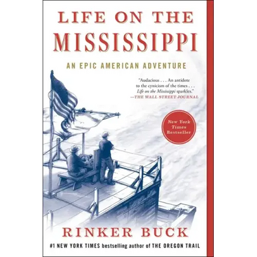 Life on the Mississippi: An Epic American Adventure