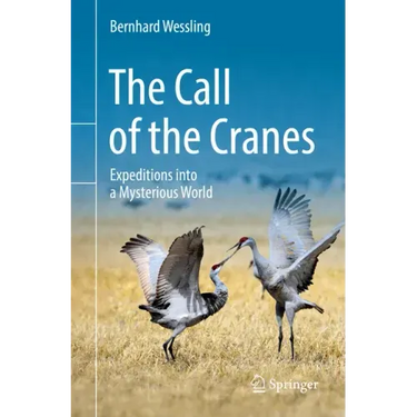 The Call of the Cranes: Expeditions Into a Mysterious World