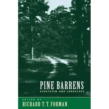 Pine Barrens: Ecosystem and Landscape