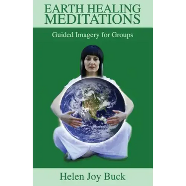 Earth Healing Meditations: Guided Imagery for Groups