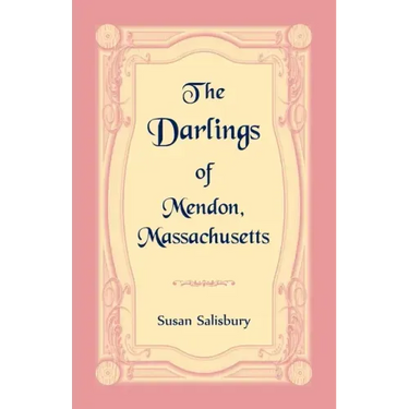 The Darlings of Mendon, Massachusetts