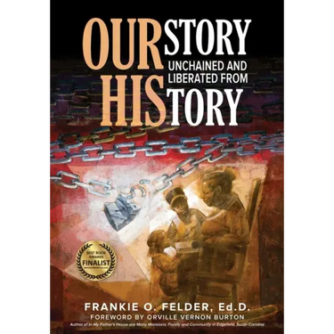 OURstory Unchained and Liberated from HIStory