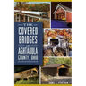 The Covered Bridges of Ashtabula County, Ohio