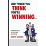 Just when you think you are winning...