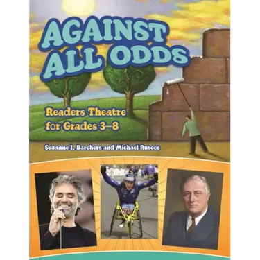 Against All Odds: Readers Theatre for Grades 3-8