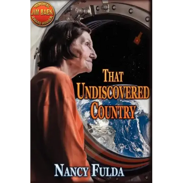 That Undiscovered Country: (Jim Baen Memorial Contest Winner)
