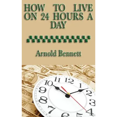 How to Live on 24 Hours a Day