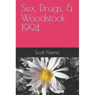 Sex, Drugs, & Woodstock 1994