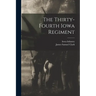 The Thirty-fourth Iowa Regiment
