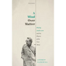 A Mind Over Matter: Philip Anderson and the Physics of the Very Many