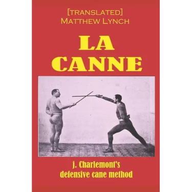 La Canne: J. Charlemont's defensive cane method