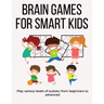 Brain Games for Smart Kids: puzzle gifts for kids who are clever - gifts for smart kids under 12 and the best sudoku puzzle for school kids - buy