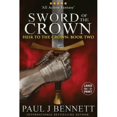 Sword of the Crown: Large Print Edition